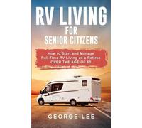 George Lee RV Living for Senior Citizens (Tascabile)