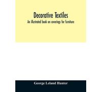 George Leland Hunter Decorative textiles (Tascabile)