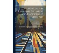 George Leonard Manual for Railroad Engineers and Engineering (Copertina rigida)
