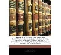 George Leonard V Manual for Railroad Engineers and Engineering Stude (Tascabile)