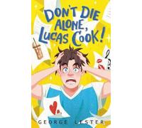 George Lester Don't Die Alone, Lucas Cook (Copertina rigida)