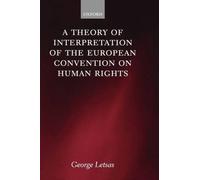 George Letsas A Theory of Interpretation of the European Conv (Copertina rigida)