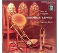 George Lewis & His Ragtime Jazz Band - Jazz at Vespers