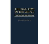 George Liebmann The Gallows in the Grove (Copertina rigida)
