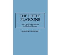 George Liebmann The Little Platoons (Copertina rigida)