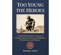 George Lince Too Young the Heroes (Tascabile)