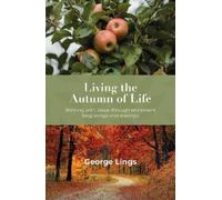 George Lings Living the Autumn of Life (Tascabile)