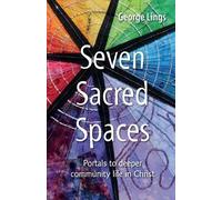 George Lings Seven Sacred Spaces (Tascabile)