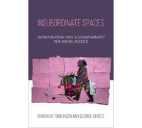 George Lipsitz Barbara Tomlinson Insubordinate Spaces (Copertina rigida)
