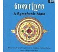 George Lloyd - Symphonic Mass by George Lloyd (2013-05-03)