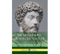 George Long Marcus Aurelius The Meditations of Marcius Aurelius (Tascabile)