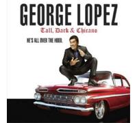 George Lopez Tall, Dark & Chicano (CD) Album