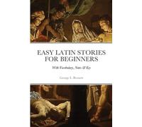 George Lovett Bennett Easy Latin Stories For Beginners (Tascabile)