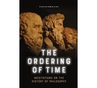 George Lucas The Ordering of Time (Tascabile)