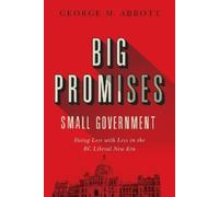 George M. Abbott Big Promises, Small Government (Tascabile)
