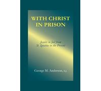 George M Anderson With Christ in Prison (Copertina rigida)