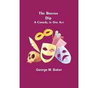 George M Baker The Boston Dip (Tascabile)