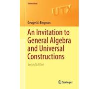 George M. Bergm An Invitation to General Algebra and Universal Const (Tascabile)