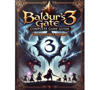 George M. Haddad Baldur's Gate 3 Complete Guide (New Updated) (Tascabile)