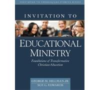 George M. Hillm Invitation to Educational Ministry - Foundati (Copertina rigida)