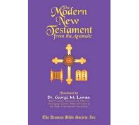 George M Lamsa The Modern New Testament from Aramaic (Tascabile)