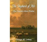 George M Lamsa The Shepherd of All (Tascabile)