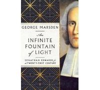 George M. Marsd An Infinite Fountain of Light - Jonathan Edwa (Copertina rigida)