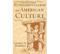 George M. Marsden Fundamentalism and American Culture (Copertina rigida)