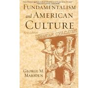 George M. Marsden Fundamentalism and American Culture (Tascabile)