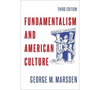 George M. Marsden Fundamentalism and American Culture (Tascabile)