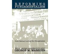 George M. Marsden Reforming Fundamentalism (Tascabile)