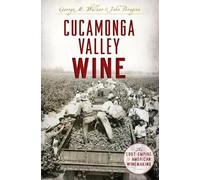 George M. Walker John Peragrine Cucamonga Valley Wine (Tascabile)