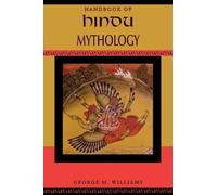 George M. Williams Handbook of Hindu Mythology (Tascabile)
