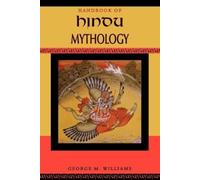 George M. Williams Handbook of Hindu Mythology (Tascabile)