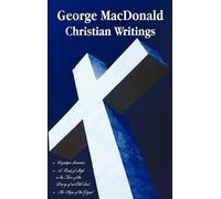 George MacDonal George MacDonald - Christian Writings (comple (Copertina rigida)