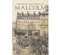 George MacDonal Malcolm, Volume I of II by George Macdonald, Fiction (Tascabile)
