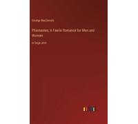 George MacDonal Phantastes; A Faerie Romance for Men and Wome (Copertina rigida)