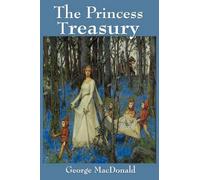 George MacDonal The Princess Treasury - A Collection of Classic Fair (Tascabile)