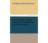 George MacDonald A Dish of Orts (Tascabile)