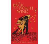 George MacDonald At the Back of the North Wind (Copertina rigida)