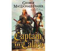George MacDonald Fraser Captain in Calico (Tascabile)