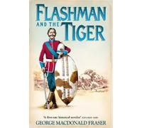 George MacDonald Fraser Flashman and the Tiger (Tascabile) Flashman Papers