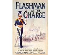 George MacDonald Fraser Flashman at the Charge (Tascabile) Flashman Papers