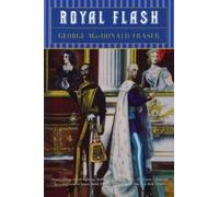 Fraser Macdonald G. : Royal Flash (Plume) by Fraser, George MacDonald
