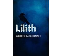 George MacDonald George MacDonald's Lilith (Tascabile)