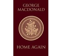 George MacDonald Home Again (Copertina rigida)