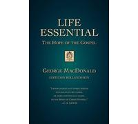 George MacDonald Life Essential (Tascabile)