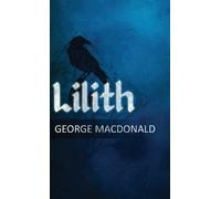 George MacDonald Lilith (Copertina rigida)