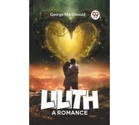 George MacDonald LilithA Romance (Edition2024) (Tascabile)