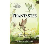 George MacDonald Phantastes (Warbler Classics Annotated Edition) (Tascabile)